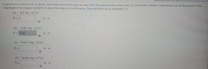 A particle is to move in an xy plane clockwise