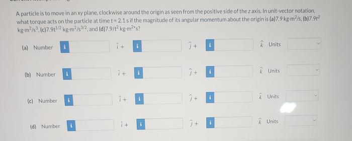 A particle is to move in an xy plane clockwise