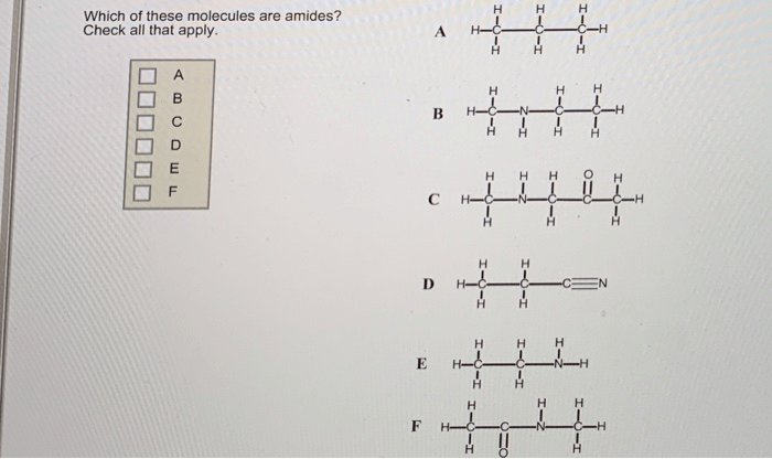 Which of these molecules are amides check all that apply