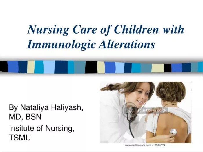 Nursing care pediatric hematologic or immunologic alterations